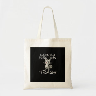 Ik hou meer van jou dan van afval Funny wasbeerver Tote Bag