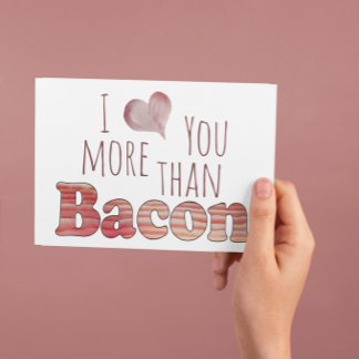 Ik hou meer van jou dan van bacon ansichtkaart briefkaart