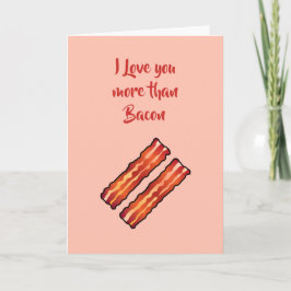Ik hou meer van jou dan van Bacon Kaart in koraal