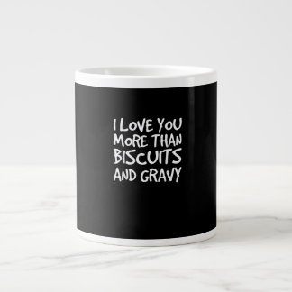 Ik hou meer van jou dan van Biscuits Gravy Grappig Grote Koffiekop