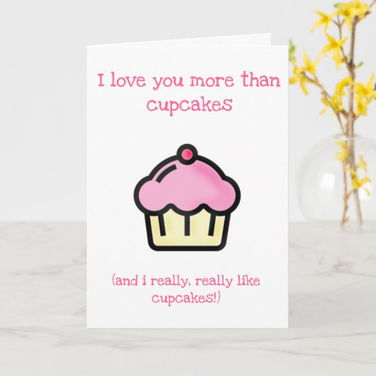 Ik hou meer van jou dan van cupcakes! Fijne verjaa Kaart (Gele Bloem)