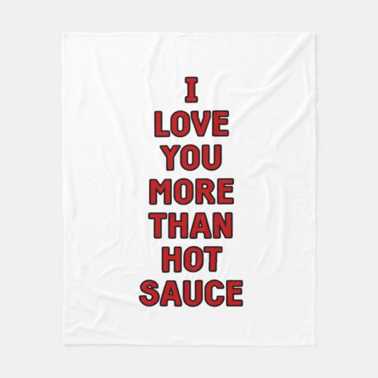 Ik hou meer van jou dan van hete saus Grappige Val Fleece Deken (Voorkant)