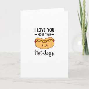 Ik hou meer van jou dan van hotdogs, grappige wors kaart