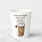 Ik hou meer van jou dan van koffie Dat is een Latt Papieren Bekers (Voorkant)