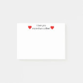 Ik hou meer van jou dan van koffie,Lekker persoonl Post-it® Notes (Voorkant)
