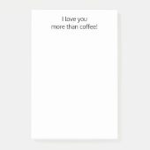 Ik hou meer van jou dan van koffie,Lekker persoonl Post-it® Notes (Voorkant)