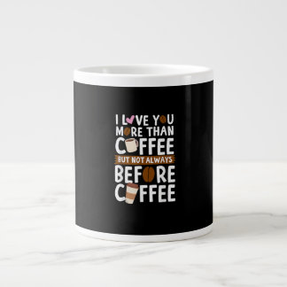 Ik hou meer van jou dan van koffie, maar niet alti grote koffiekop