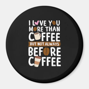 Ik hou meer van jou dan van koffie, maar niet alti magneet