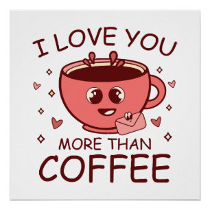 Ik hou meer van jou dan van koffie perfect poster
