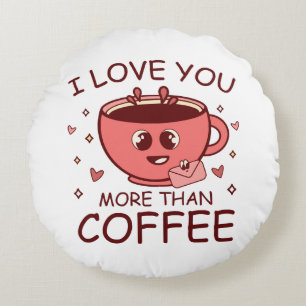 Ik hou meer van jou dan van koffie rond kussen