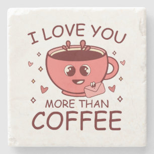 Ik hou meer van jou dan van koffie stenen onderzetter