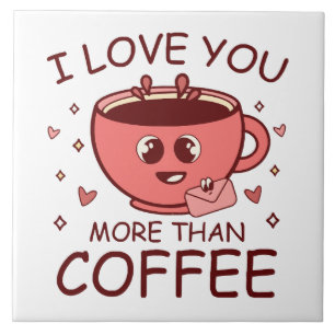 Ik hou meer van jou dan van koffie tegeltje