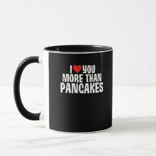 Ik hou meer van jou dan van pannenkoeken Grappige Mok