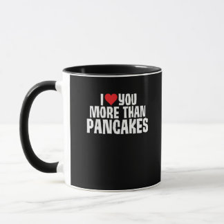 Ik hou meer van jou dan van pannenkoeken Grappige Mok