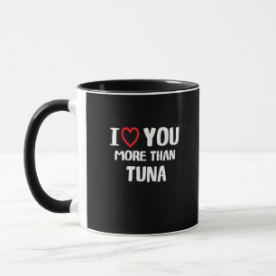 Ik hou meer van jou dan van tonijn Grappig cadeau Mok