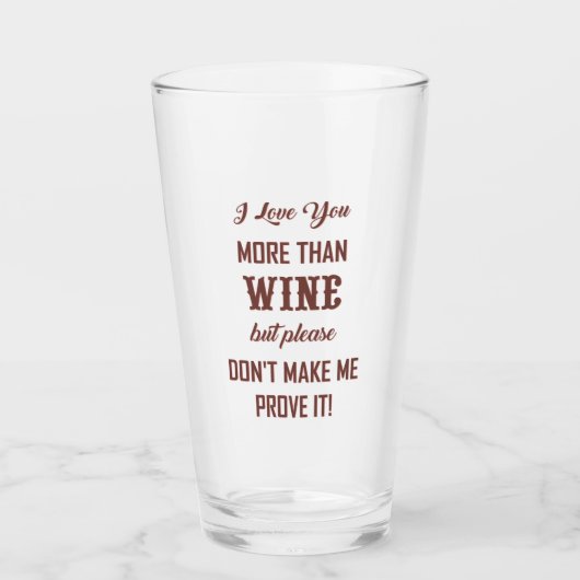 IK HOU MEER VAN JOU DAN VAN WIJN... GLAS (Voorkant)
