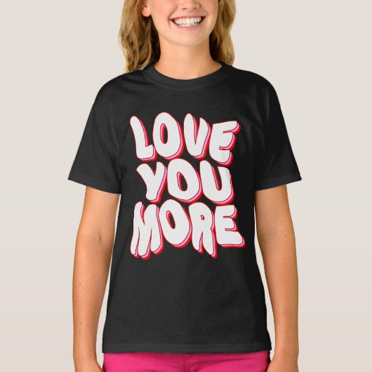 IK HOU MEER VAN JOU T-Shirt (Voorkant)