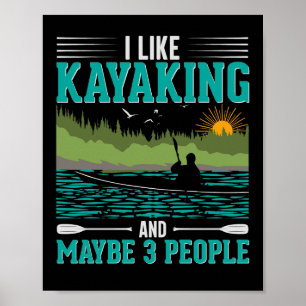 Ik hou meer van Kayaking dan van Mensen Poster