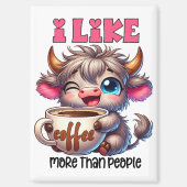 Ik Hou Meer Van Koffie Dan Van Mensen Magneet (Voorkant)