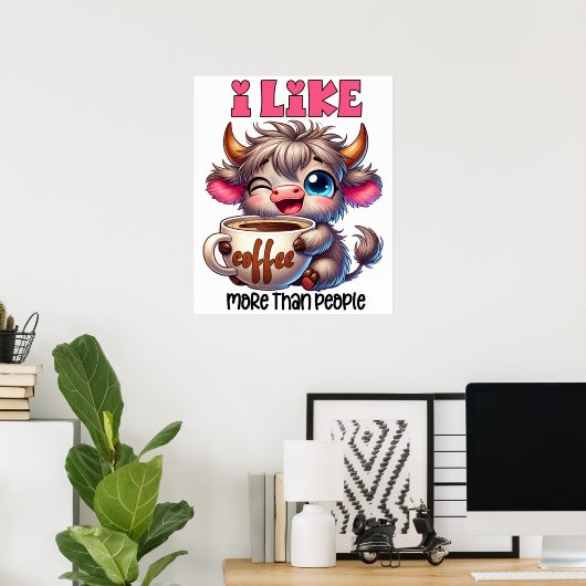 Ik Hou Meer Van Koffie Dan Van Mensen Poster (Thuiskantoor)