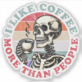 Ik hou meer van koffie dan van mensen sticker (Voorkant)