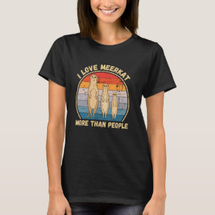 Ik hou meer van Meerkat dan van mensen Meerkat Lo T-shirt
