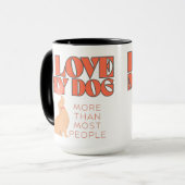 Ik hou meer van mijn hond dan de meeste mensen mok (Voorkant links)