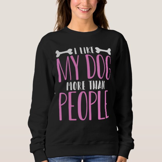 Ik hou meer van mijn hond dan van mensen die 6 trui (Voorkant)