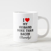 Ik hou meer van mijn man dan van Bacon-Mok (20oz) Grote Koffiekop (Rechts)