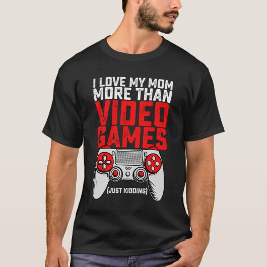 Ik hou meer van mijn moeder dan van videogames, gr t-shirt (Voorkant)