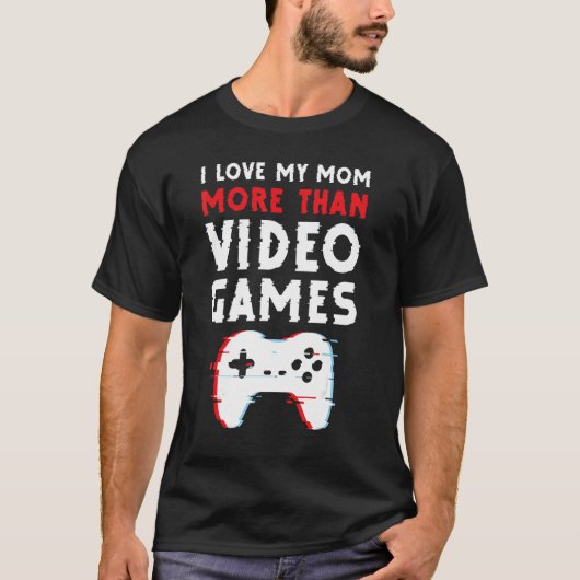 Ik hou meer van mijn moeder dan van videogames Mot T-shirt (Voorkant)