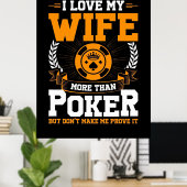 Ik hou meer van mijn vrouw dan poker poster (Thuiskantoor)