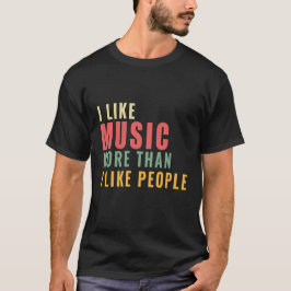 Ik hou meer van muziek dan van mensen t-shirt