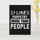 Ik hou meer van Puppetry dan van Mensen Funny Kaart (Gele Bloem)