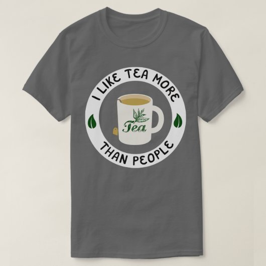 Ik hou meer van thee dan van mensen t-shirt (Design voorkant)