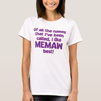 IK HOU MEMAW TE WORDEN GENOEMD! T-SHIRT