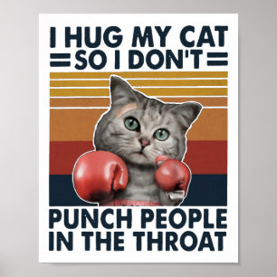 Ik hou mijn kat vast zodat ik geen mensen in de ke poster