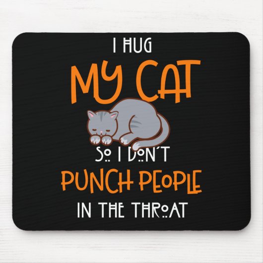 Ik hou mijn katten vast zodat ik geen mensen de ke muismat (Voorkant)