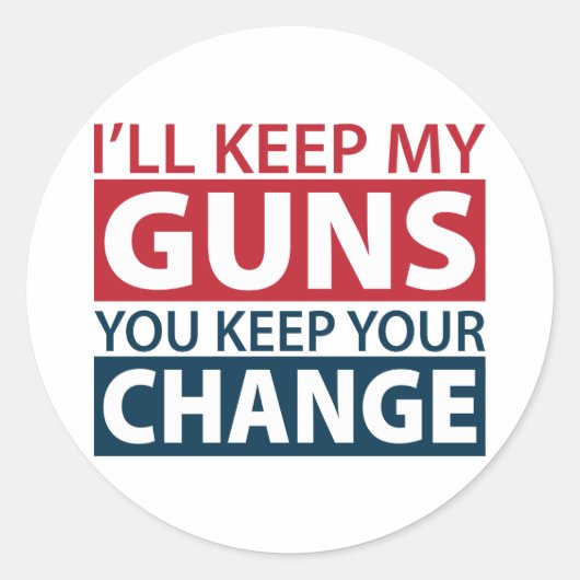 Ik hou mijn Pistolen, jij houdt je wijziging Ronde Sticker (Voorkant)