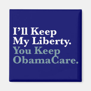 Ik hou mijn vrijheid. U houdt uw ObamaCare Magneet