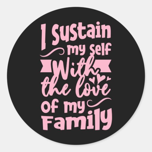 Ik hou mijn zelf vast met de liefde van mijn famil ronde sticker (Voorkant)