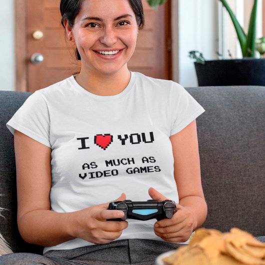 Ik hou net zo veel van jou als van videogames | Fu T-shirt