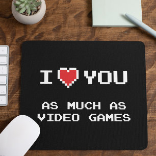Ik hou net zoveel van jou als van videogames Gra Muismat