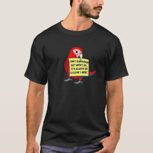 Ik hou niet altijd van poep, maar wanneer.. I Scar T-shirt
