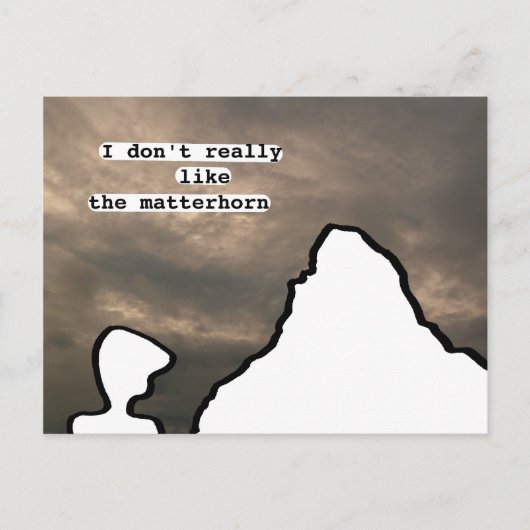 Ik hou niet echt van de matterhorn briefkaart (Voorkant)