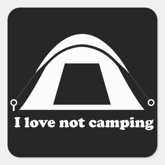 Ik hou niet van Camping Vierkante Sticker (Voorkant)