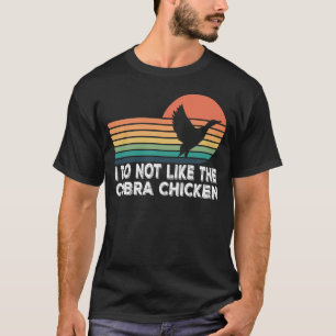 Ik hou niet van de Cobra Chicken T-shirt