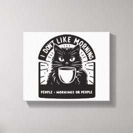 Ik hou niet van de ochtend canvas afdruk