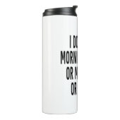 Ik hou niet van de ochtend thermosbeker (Gedraaid links)