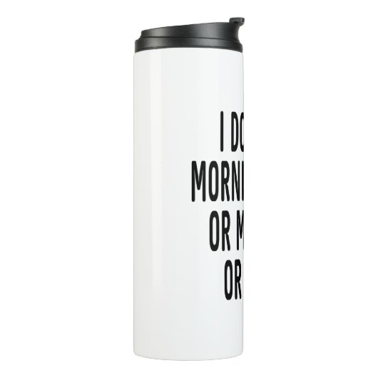 Ik hou niet van de ochtend thermosbeker (Gedraaid links)